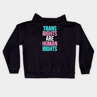 Trans Rights Are Human Rights Kids Hoodie